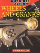 Cover of: Wheels and Cranks (Machines in Action) by Angela Royston