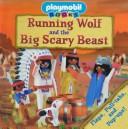 Cover of: Running Wolf and the Big Scary Beast | Gaby Goldsack