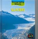 Cover of: Glaciers (Geography Starts) by 