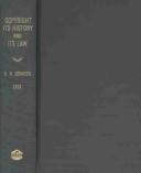 Cover of: Copyright: Its History and Its Law  by R. R. Bowker