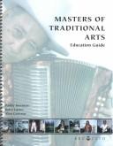 Cover of: Masters of Traditional Arts: Education Guide : Spiral