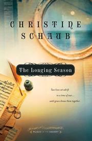 Cover of: The Longing Season (Music of the Heart #2) by Christine Schaub