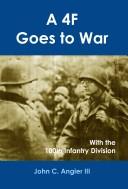 Cover of: A '4-F' Goes to War: With the 100th Infantry Division