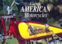 Cover of: Classic American Motorcycles