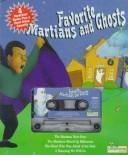 Cover of: The Martians Next Door, the Martian's Mixed-Up Halloween, the Ghost Who Was Afraid of the Dark, a Haunting We Will Go (Favorite Martians and Ghosts Storybooks and Tape) by Inchworm Press