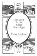 Cover of: Tom Swift and His Great Search Light by Victor Appleton, Victor Appleton