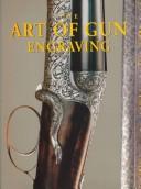 Cover of: The Art of Gun Engraving | Claude Gaier