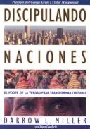 Cover of: Discipulando Naciones: El Poder De La Verdad Para Transformar Culturas (Discipling Nations) (Discipulando Naciones)