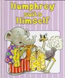 Cover of: Humphrey Suits Himself