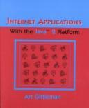 Cover of: Internet Applications with the Java 2 Platform