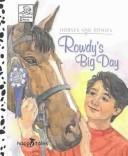 Cover of: Rowdy's Big Day: Horses & Ponies