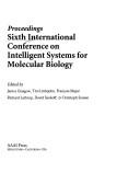 Cover of: Proceedings: Sixth International Conference on Intelligent Systems for Molecular Biology
