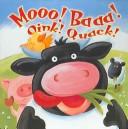 Cover of: Moo! Baa! Oink! Quack! by 