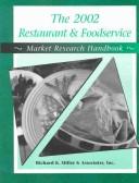 Cover of: The 2002 Restaurant & Foodservice Market Research Handbook by Richard K. Miller