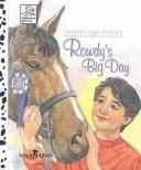 Cover of: Rowdy's Big Day: Horses and Ponies