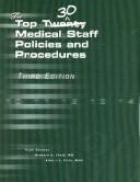 Cover of: The Top 30 Medical Staff Policies & Procedures by Hugh Greeley