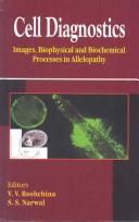 Cover of: Cell Diagnostics: Images, Biophysical and Biochemical Processes in Allelopathy