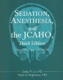 Cover of: Sedation, Anesthesia, and JCAHO
