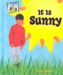Cover of: It Is Sunny (Weather)