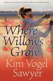 Cover of: Where Willows Grow by Kim Vogel Sawyer