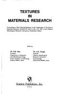 Cover of: Textures in Materials Research by A. K. Singh, R. K. Ray