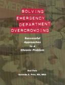 Cover of: Solving Emergency Department Overcrowding: Successful Approaches to a Chronic Problem