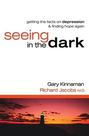 Cover of: Seeing in the Dark: Getting the Facts on Depression & Finding Hope Again