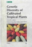 Cover of: Genetic Diversity of Cultivated Tropical Plants