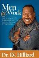 Cover of: Men at Work: How Men Can Renew Their Commitments to God, to Family and to Themselves