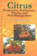 Cover of: Citrus: Production, Post Harvest, Disease and Pest Management