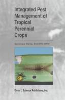 Cover of: Integrated Pest Management of Tropical Perennial Crops by Dominique Mariau