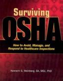 Cover of: Surviving Osha: How to Avoid, Manage, And Respond to Healthcare Inspections