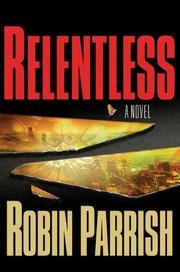 Relentless by Robin Parrish