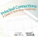 Cover of: Principal Connections: A Guide to Technology Leadership