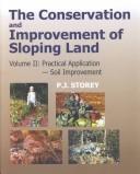 Cover of: The Conservation and Improvement of Sloping Lands Practical Application, Vol. 2