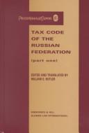 Tax Code of the Russian Federation by William Elliott Butler