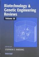 Cover of: Biotechnology & genetic engineering reviews by editor Stephen E. Harding ; associated editor Michael P. Tombs. Vol. 20.