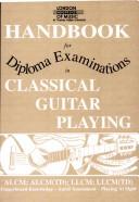 London College of Music Handbook for Certificate Examinations in Classical Guitar Playing by Tony Skinner