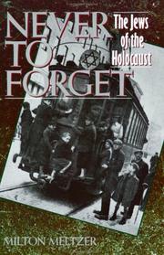 Cover of: Never to Forget by Milton Meltzer, Milton Meltzer