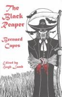 Cover of: The Black Reaper by Bernard Capes, Richard Lamb