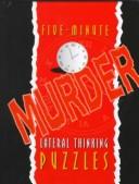 Cover of: Five-Minute Murder Lateral Thinking Puzzles by Lagoon Books