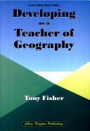 Cover of: Developing as a Teacher of Geography
