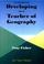 Cover of: Developing as a Teacher of Geography