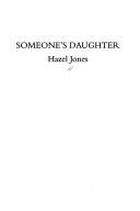 Cover of: Someone's Daughter by Hazel Jones