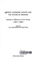 Cover of: History, Economic History and the Future of Marxism by 