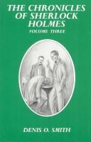 The Chronicles of Sherlock Holmes by Denis O. Smith