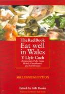 Cover of: The Red Book Eat Well In Wales : Restaurants, Pubs, Cafes, Hotels, Guesthouses and Farmhouses