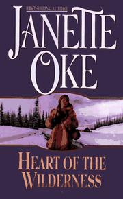 Cover of: Heart of the wilderness by Janette Oke