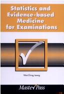 Cover of: Statistics and Evidence Based Medicine for Exams by Wai-Ching Leung