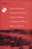 Cover of: Remote sensing and geographic information systems for design and operation of water resources systems